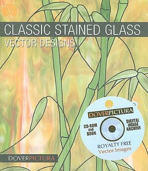 Classic Stained Glass Vector Designs [With CDROM] by Alan Weller