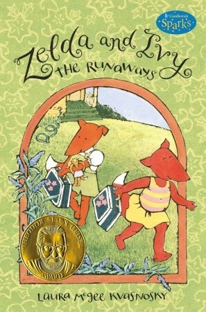 Zelda and Ivy: The Runaways: Candlewick Sparks by Laura McGee Kvasnosky