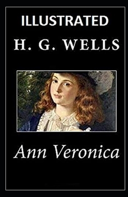 Ann Veronica Illustrated by H.G. Wells