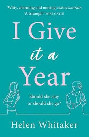 I Give It a Year by Helen Whitaker
