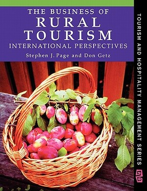 The Business of Rural Tourism: International Perspectives by Stephen Page, Don Getz