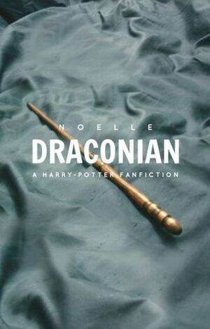 Draconian by hepburnettes, Noelle N.