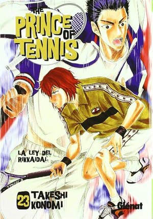 The Prince of Tennis, Vol. 23: La ley del Rikkaidai by Takeshi Konomi