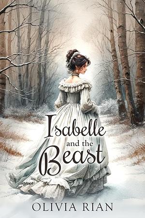 Isabelle and the Beast by Olivia Rian, Olivia Rian