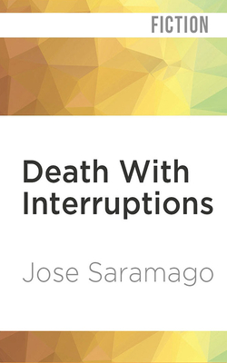 Death with Interruptions by José Saramago