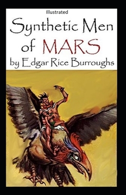 Synthetic Men of Mars-(Illustrated) by Edgar Rice Burroughs