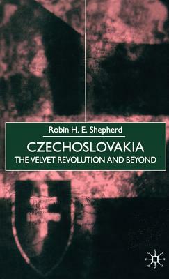 Czechoslovakia: The Velvet Revolution and Beyond by Na Na