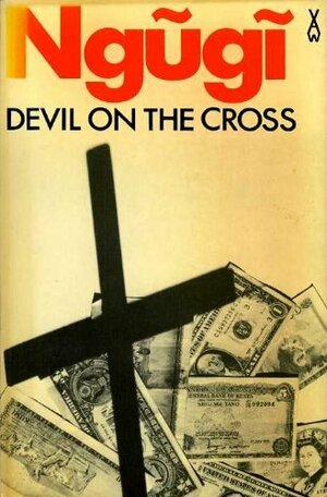 Devil on the Cross by Ngũgĩ wa Thiong'o