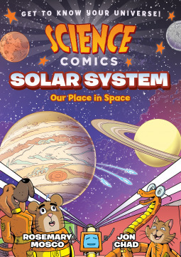 Science Comics: Solar System: Our Place in Space by Jon Chad, Rosemary Mosco