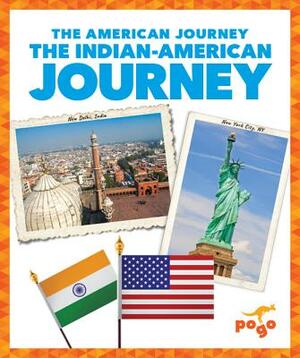 The Indian-American Journey by Emma Carlson Berne