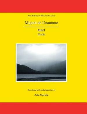 Miguel de Unamuno: Mist: Niebla by 