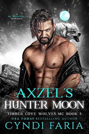 Axzel's Hunter Moon by Cyndi Faria, Cyndi Faria