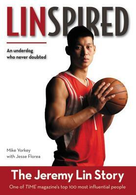 Linspired: The Jeremy Lin Story by Mike Yorkey