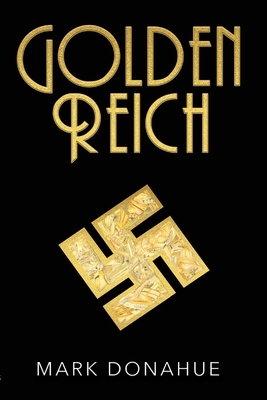 Golden Reich by Mark Donahue