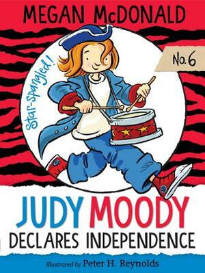 Judy Moody Declares Independence by Megan McDonald