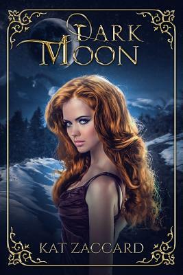 Dark Moon by Kat Zaccard