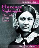 Florence Nightingale: The Lady of the Lamp by Anna Lee, Kay Barnham