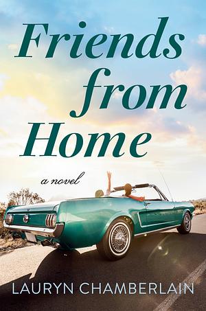 Friends from Home by Lauryn Chamberlain