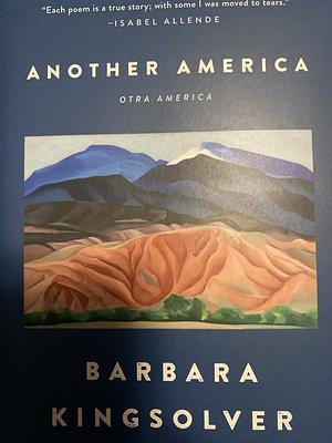 Another America / Otra America by Barbara Kingsolver, Margaret Randall
