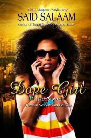 Dope Girl: The Beginning by Sa'id Salaam