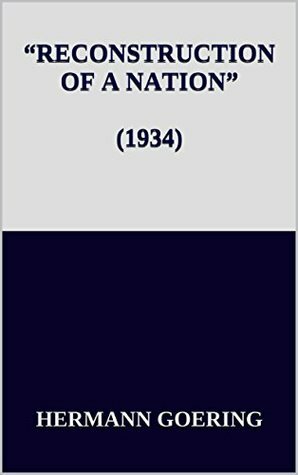 RECONSTRUCTION OF A NATION (1934) by Hermann Goering