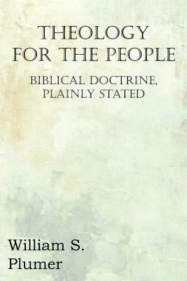 Theology for the People by William S. Plumer