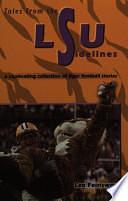 Tales from the Lsu Sidelines: A Captivating Collection of Tiger Football Stories by Lee Feinswog