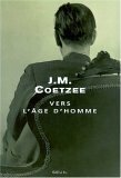 Vers l'âge d'homme by J.M. Coetzee