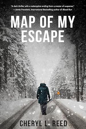 Map Of My Escape by Cheryl L. Reed