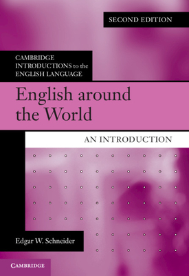 English Around the World: An Introduction by Edgar W. Schneider