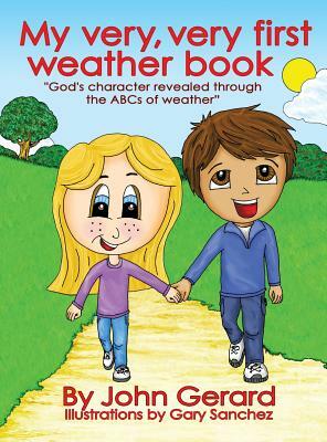 My Very, Very First Weather Book by John Gerard