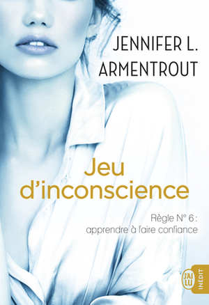 Jeu d'inconscience by Jennifer L. Armentrout, Jennifer L. Armentrout
