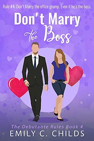 Don't Marry the Boss by Emily C. Childs