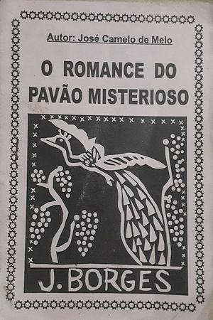 O Romance do Pavão Misterioso by José Camelo de Melo Resende