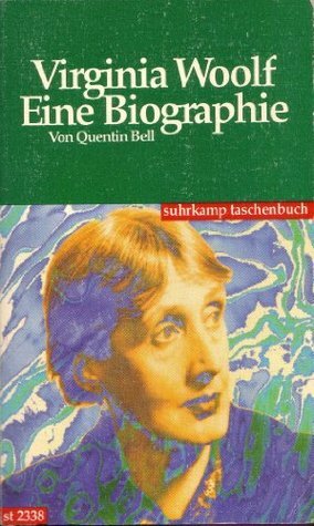 Virginia Woolf : eine Biographie by Quentin Bell