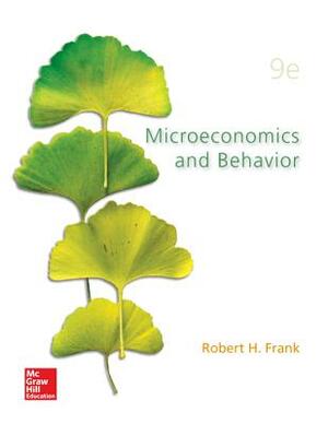 Loose-Leaf for Microeconomics and Behavior by Robert H. Frank