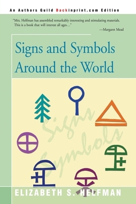 Signs and Symbols Around the World by Elizabeth S. Helfman