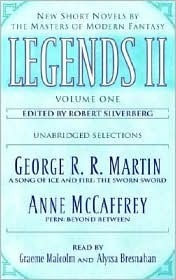 Legends II: New Short Novels by the Masters of Modern Fantasy: Volume One by Robert Silverberg, George R.R. Martin, Anne McCaffrey