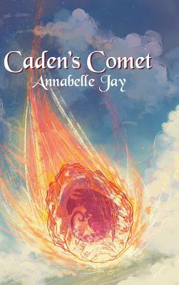 Caden's Comet by Annabelle Jay