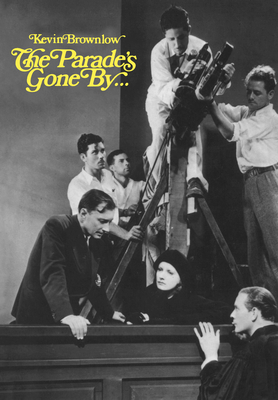 The Parade's Gone by by Kevin Brownlow