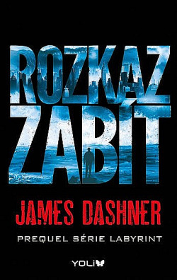 Rozkaz zabít by James Dashner