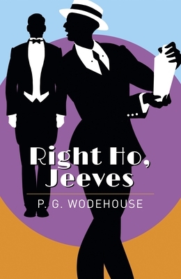 Right Ho, Jeeves by P.G. Wodehouse