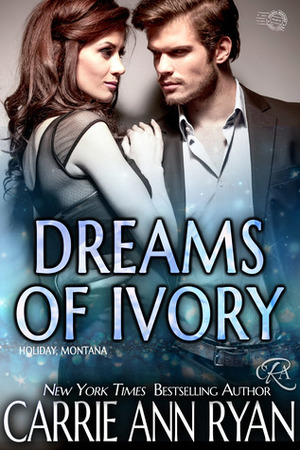 Dreams of Ivory by Carrie Ann Ryan