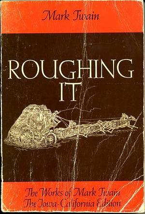 Roughing It by Mark Twain