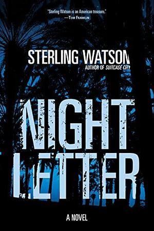 Night Letter by Sterling Watson