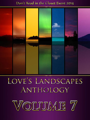 Love's Landscapes Anthology Volume 7 by Casey K. Cox, L.E. Hale, A. Morell, Kim Fielding, Jill Prand, Lisa Oliver, Olley White, J. Colby, C.M. Walker, Posy Roberts, L.L. Bucknor, L.E. Franks, Leah Miranda