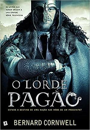 O Lorde Pagão by Bernard Cornwell