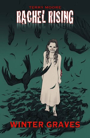 Rachel Rising Vol. 4: Winter Graves by Terry Moore