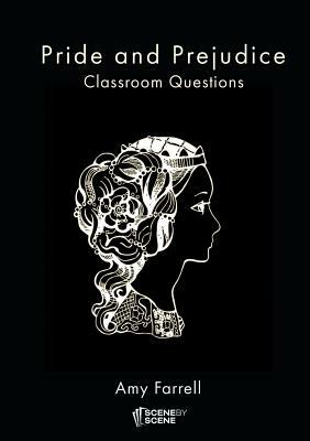 Pride and Prejudice Classroom Questions by Amy Farrell