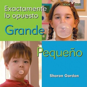 Grande, Pequeno = Big, Small by Sharon Gordon